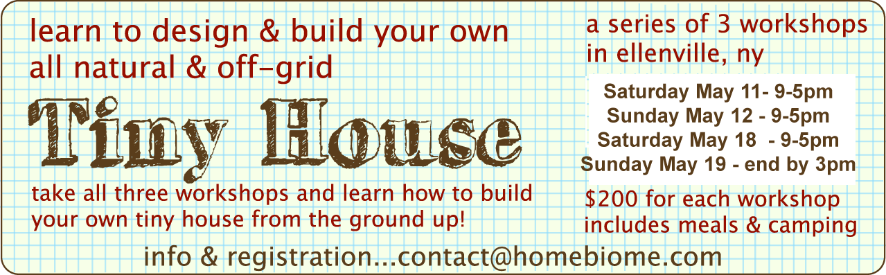 Learn to design and build you own all natural adn off-grid Tiny House Click here for more info